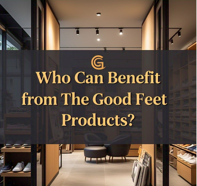 Who Can Benefit from The Good Feet Store Products?